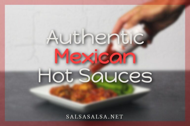 Authentic Mexican Hot Sauces